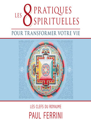 cover image of Les 8 pratiques spirituelles pour transformer votre vie